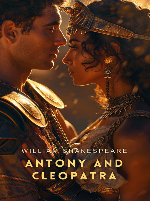Title details for Antony and Cleopatra by William Shakespeare - Available